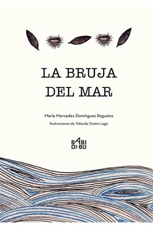 La bruja del mar | 9788416777198 | Domínguez Regueira, María Mercedes | Librería Castillón - Comprar libros online Aragón, Barbastro