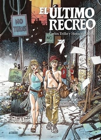 El último recreo | 9788416880195 | Altuna, Horacio/Trillo, Carlos | Librería Castillón - Comprar libros online Aragón, Barbastro