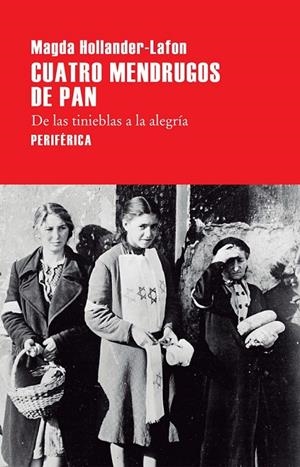 Cuatro mendrugos de pan | 9788416291526 | Magda Hollander-lafon | Librería Castillón - Comprar libros online Aragón, Barbastro