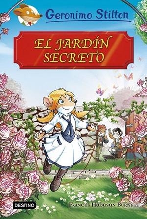 El jardín secreto - Geronimo Stilton Grandes Historias | 9788408174608 | Stilton, Geronimo | Librería Castillón - Comprar libros online Aragón, Barbastro