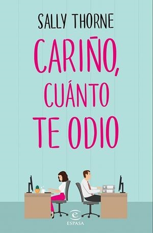 Cariño, cuánto te odio | 9788467050455 | Thorne, Sally | Librería Castillón - Comprar libros online Aragón, Barbastro