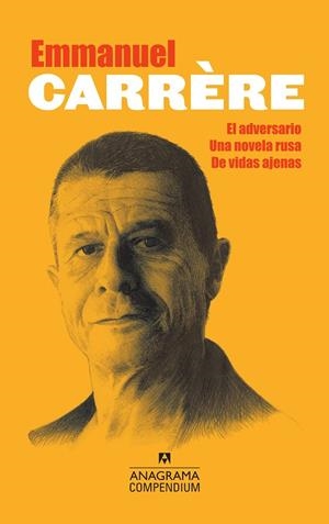 Compendium Carrère (El adversario, Una novela rusa, De vidas ajenas) | 9788433959577 | Carrère, Emmanuel | Librería Castillón - Comprar libros online Aragón, Barbastro