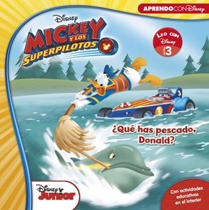 Mickey y los Superpilotos. ¿Qué has pescado, Donald? (Leo con Disney Nivel 3) | 9788416931101 | Disney | Librería Castillón - Comprar libros online Aragón, Barbastro
