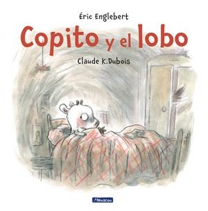 Copito y el lobo | 9788448848453 | Éric Englebert Claude K. Dubois | Librería Castillón - Comprar libros online Aragón, Barbastro