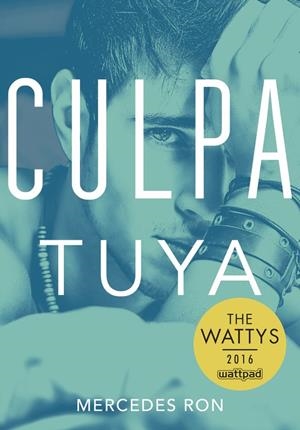 Culpa tuya (Culpa Mía 2) | 9788490438633 | Mercedes Ron | Librería Castillón - Comprar libros online Aragón, Barbastro