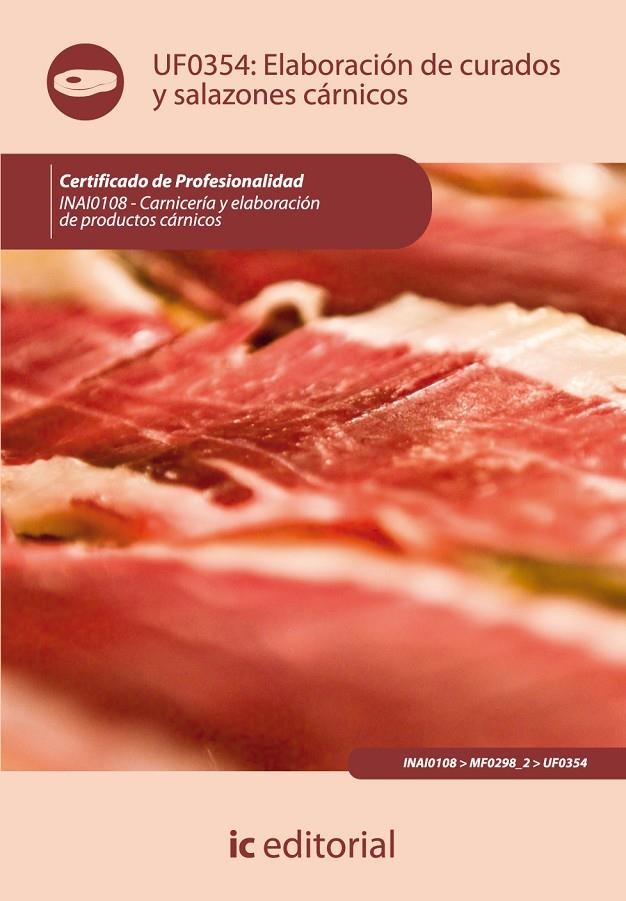 Elaboración de curados y salazones cárnicos. inai0108 - carnicería y elaboración | 9788483646847 | Cabrera López, María Elena | Librería Castillón - Comprar libros online Aragón, Barbastro