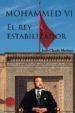 Mohammed VI, El Rey estabilizador | 9788417005689 | Martinez Martinez, Jean-Claude | Librería Castillón - Comprar libros online Aragón, Barbastro