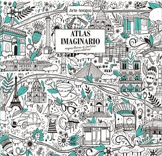 Atlas imaginario : Mapas llenos de fantasía para colorear | 9788416641659 | Larousse Editorial | Librería Castillón - Comprar libros online Aragón, Barbastro