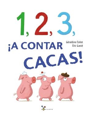 1, 2, 3, ¡a contar cacas! | 9788469621325 | Collet, Géraldine | Librería Castillón - Comprar libros online Aragón, Barbastro