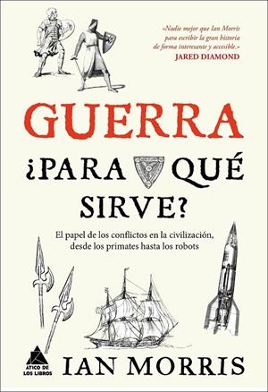 Guerra, ¿para qué sirve? | 9788416222162 | Morris, Ian | Librería Castillón - Comprar libros online Aragón, Barbastro