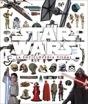 Star Wars La Enciclopedia Visual | 9780241320600 | DK | Librería Castillón - Comprar libros online Aragón, Barbastro