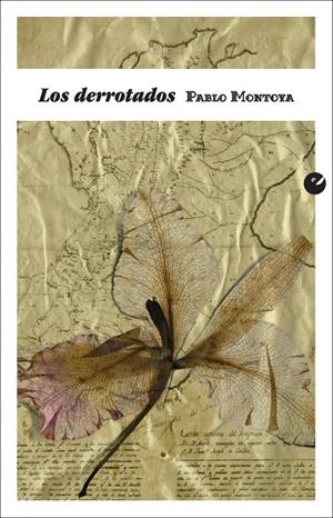 Los derrotados | 9788416876198 | Montoya, Pablo | Librería Castillón - Comprar libros online Aragón, Barbastro