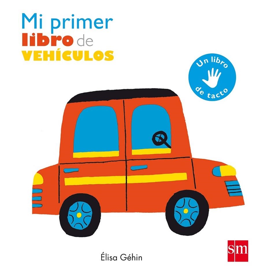 MI PRIMER LIBRO DE VEHICULOS | 9788467591132 | Géhin, Élisa | Librería Castillón - Comprar libros online Aragón, Barbastro