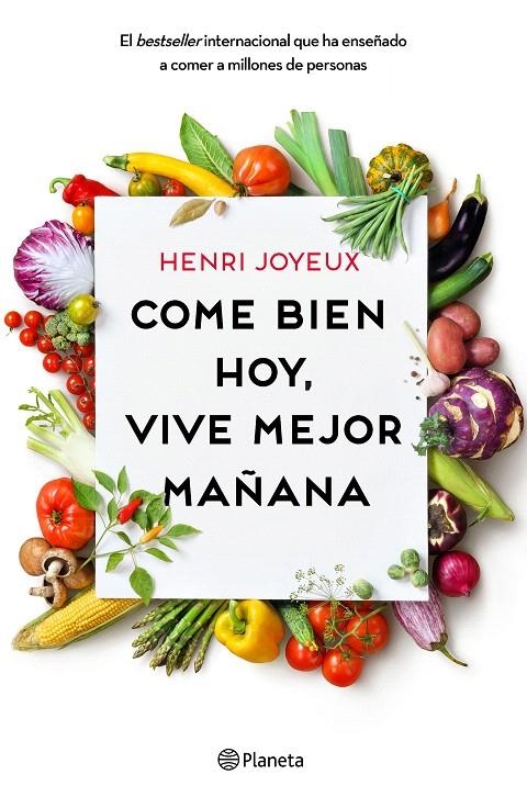 Come bien hoy, vive mejor mañana | 9788408175339 | Joyeux, Henri | Librería Castillón - Comprar libros online Aragón, Barbastro
