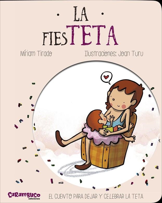 La fiesTETA | 9788494741418 | Tirado Torras, Míriam | Librería Castillón - Comprar libros online Aragón, Barbastro