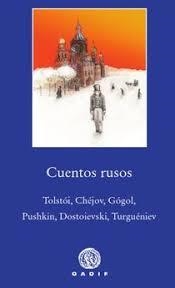 Cuentos rusos: Tolstói, Chéjov, Gógol, Pushkin, Dostoievski, Turguéniev | 9788494687761 | Moya Carrión, Enrique | Librería Castillón - Comprar libros online Aragón, Barbastro