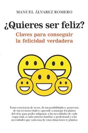 ¿Quieres ser feliz? | 9788417044862 | Álvarez Romero, Manuel | Librería Castillón - Comprar libros online Aragón, Barbastro