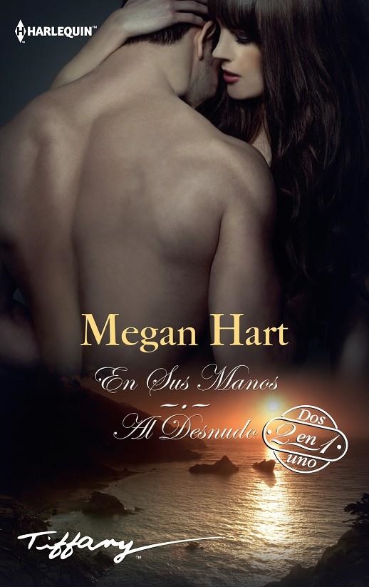 En sus manos; Al desnudo | 9788491701064 | Hart, Megan | Librería Castillón - Comprar libros online Aragón, Barbastro