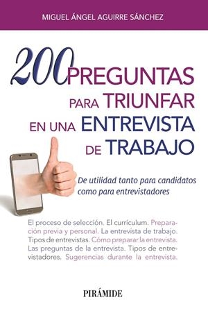 200 preguntas para triunfar en una entrevista de trabajo | 9788436838039 | Aguirre Sánchez, Miguel Ángel | Librería Castillón - Comprar libros online Aragón, Barbastro