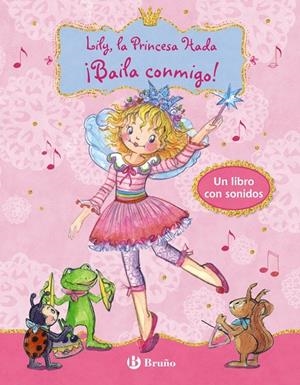 Lily, la Princesa Hada - ¡Baila conmigo! | 9788469620991 | Finsterbusch, Monika | Librería Castillón - Comprar libros online Aragón, Barbastro