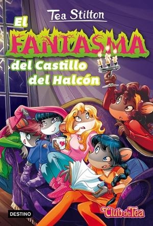 El fantasma del Castillo del Halcón | 9788408170105 | Stilton, Tea | Librería Castillón - Comprar libros online Aragón, Barbastro