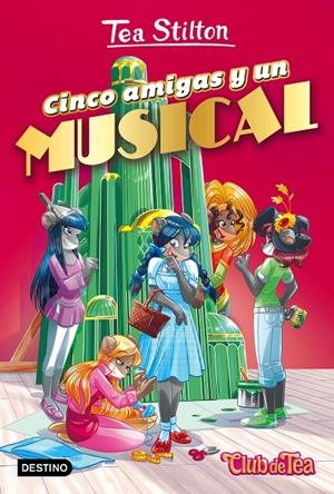 Cinco amigas y un musical | 9788408170075 | Stilton, Tea | Librería Castillón - Comprar libros online Aragón, Barbastro