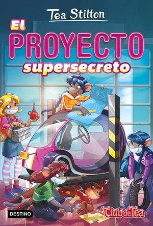 Vida en Ratford 5. El proyecto supersecreto | 9788408172093 | Stilton, Tea | Librería Castillón - Comprar libros online Aragón, Barbastro