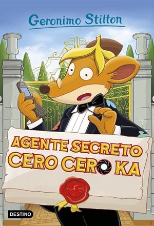 Agente Secreto Cero Cero Ka | 9788408174981 | Stilton, Geronimo | Librería Castillón - Comprar libros online Aragón, Barbastro