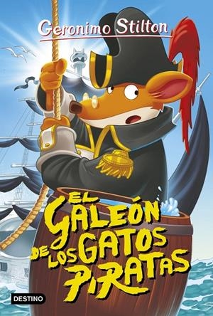 El galeón de los gatos piratas | 9788408158639 | Stilton, Geronimo | Librería Castillón - Comprar libros online Aragón, Barbastro