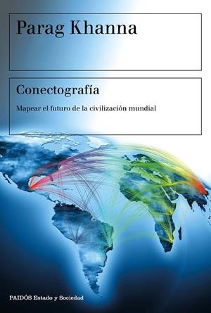 Conectografía | 9788449333040 | Khanna, Parag | Librería Castillón - Comprar libros online Aragón, Barbastro