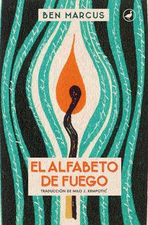 El alfabeto de fuego | 9788416673032 | Marcus, Ben | Librería Castillón - Comprar libros online Aragón, Barbastro