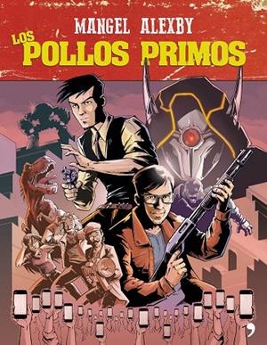 Los pollos primos | 9788499986180 | Mangel/Álexby11 | Librería Castillón - Comprar libros online Aragón, Barbastro