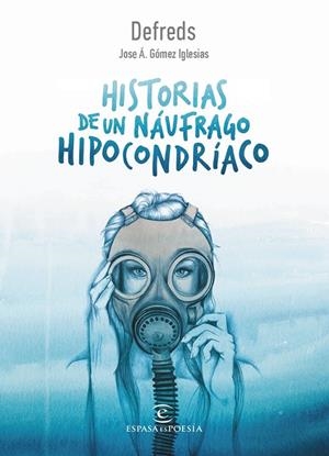 Historias de un náufrago hipocondríaco | 9788467050028 | Defreds - Jose Á. Gómez Iglesias | Librería Castillón - Comprar libros online Aragón, Barbastro