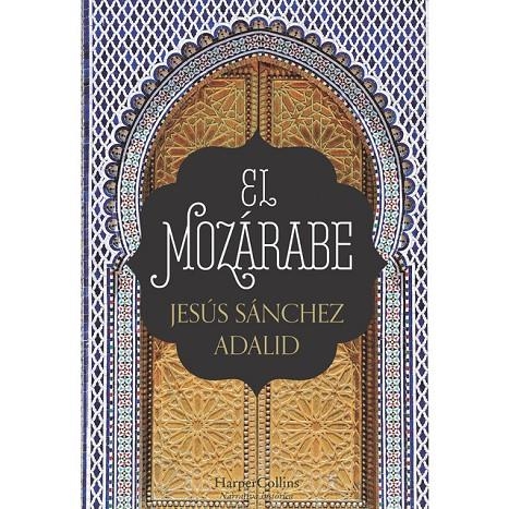 El mozárabe | 9788491391951 | Sánchez Adalid, Jesús | Librería Castillón - Comprar libros online Aragón, Barbastro