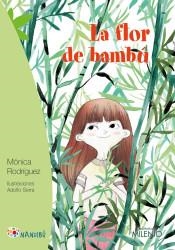 La flor de bambú | 9788497437882 | Rodríguez Suárez, Mónica/Serra del Corral, Adolfo | Librería Castillón - Comprar libros online Aragón, Barbastro