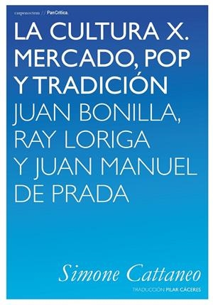 LA CULTURA X. MERCADO, POP Y TRADICIÓN | 9788494580734 | CATTANEO, SIMONE | Librería Castillón - Comprar libros online Aragón, Barbastro