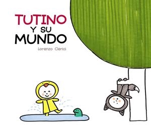 Tutino y su mundo | 9788469621080 | Vignocchi, Chiara / Borando, Silvia | Librería Castillón - Comprar libros online Aragón, Barbastro