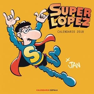 Calendario Superlópez 2018 | 9788448023416 | Jan | Librería Castillón - Comprar libros online Aragón, Barbastro