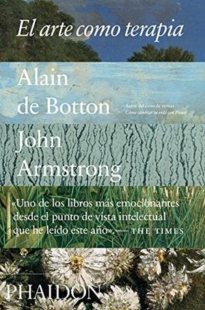 El arte como terapia | 9780714873688 | Alain de Botton. | Librería Castillón - Comprar libros online Aragón, Barbastro