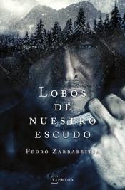 Lobos de nuestro escudo | 9788471485823 | Zarrabeitia Miñaur, Pedro | Librería Castillón - Comprar libros online Aragón, Barbastro