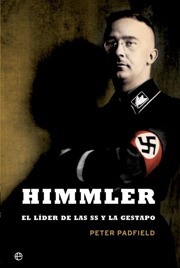 Himmler | 9788491641353 | Padfield, Peter | Librería Castillón - Comprar libros online Aragón, Barbastro