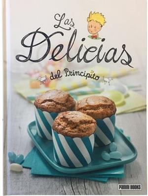 LAS DELICIAS DEL PRINCIPITO | 9788490949931 | PANINI BOOKS | Librería Castillón - Comprar libros online Aragón, Barbastro