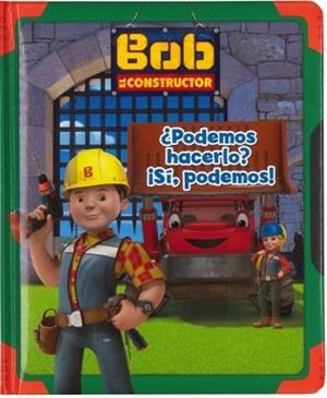 ¿PODEMOS HACERLO? ¡SI, PODEMOS HACERLO! -  BOB EL CONSTRUCTOR | 9788491671572 | PANINI | Librería Castillón - Comprar libros online Aragón, Barbastro