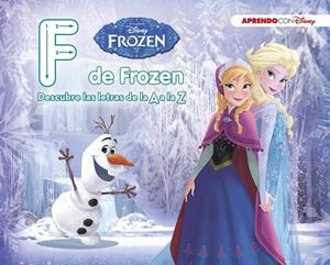 Frozen. F de Frozen (Descubre las letras de la A a la Z con Disney) | 9788416931163 | Disney | Librería Castillón - Comprar libros online Aragón, Barbastro