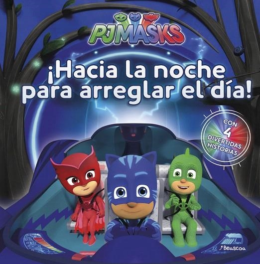 ¡Hacia la noche para arreglar el día! (PJ Masks. Primeras lecturas) | 9788448849313 | Varios autores | Librería Castillón - Comprar libros online Aragón, Barbastro