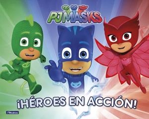 ¡Héroes en acción! (PJ Masks. Libro regalo) | 9788448849221 | Varios autores | Librería Castillón - Comprar libros online Aragón, Barbastro