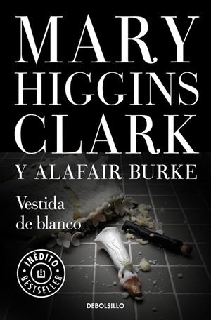 Vestida de blanco | 9788466341882 | Alafair Burke Mary Higgins Clark | Librería Castillón - Comprar libros online Aragón, Barbastro
