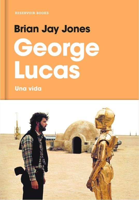 George Lucas | 9788416709519 | Brian Jay Jones | Librería Castillón - Comprar libros online Aragón, Barbastro