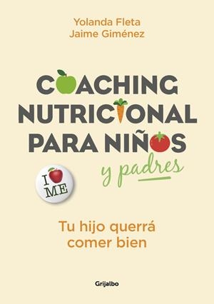 Coaching nutricional para niños y padres | 9788416895342 | Yolanda Fleta/Jaime Giménez | Librería Castillón - Comprar libros online Aragón, Barbastro
