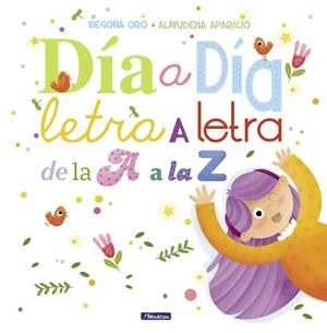 Día a día, letra a letra, de la A a la Z | 9788448848897 | Almudena Aparicio Begoña Oro | Librería Castillón - Comprar libros online Aragón, Barbastro